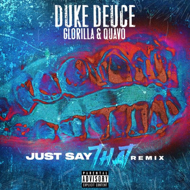 Duke Deuce Ft. GloRilla, Quavo “Just Say That (Remix)”