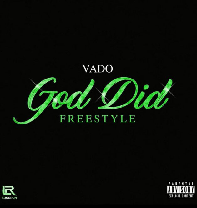 Vado “God Did Freestyle”