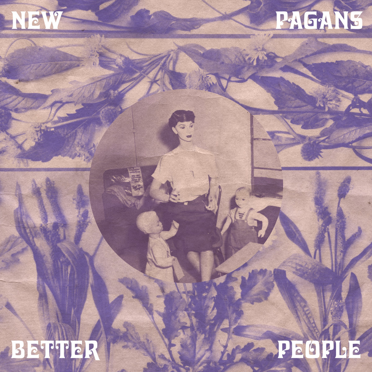 New Pagans – “Better People”