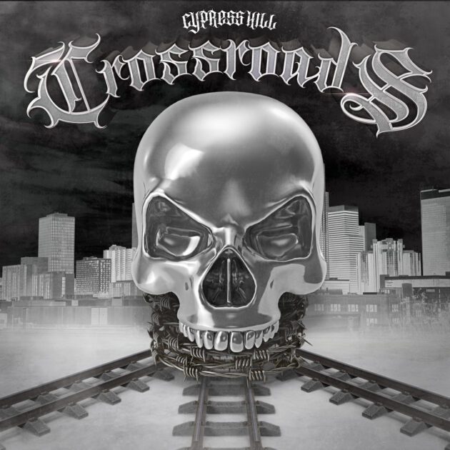 Cypress Hill “Crossroads”