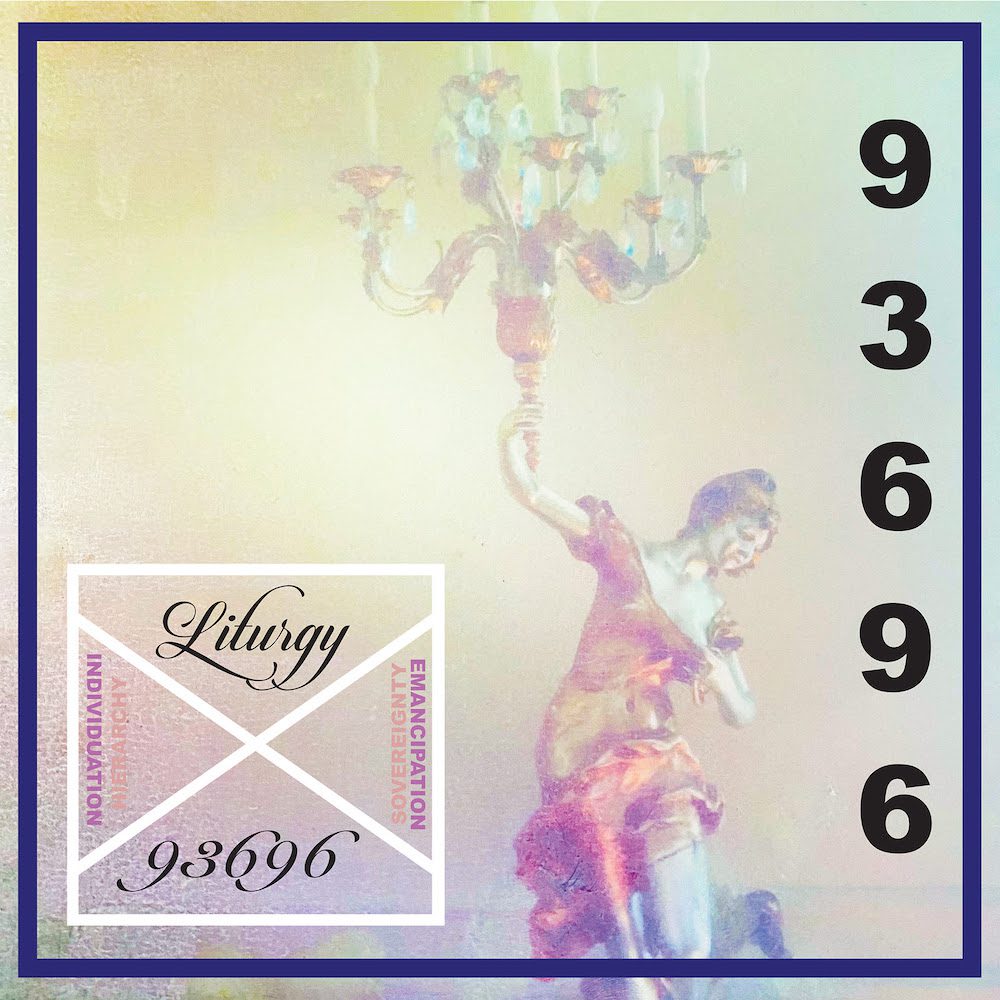 Liturgy – “93696” & As The Blood Of God Bursts The Veins Of Time EP