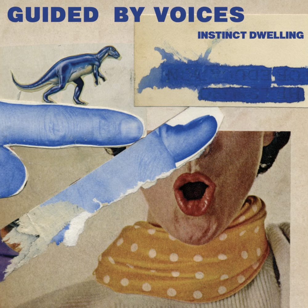 Guided By Voices – “Instinct Dwelling”