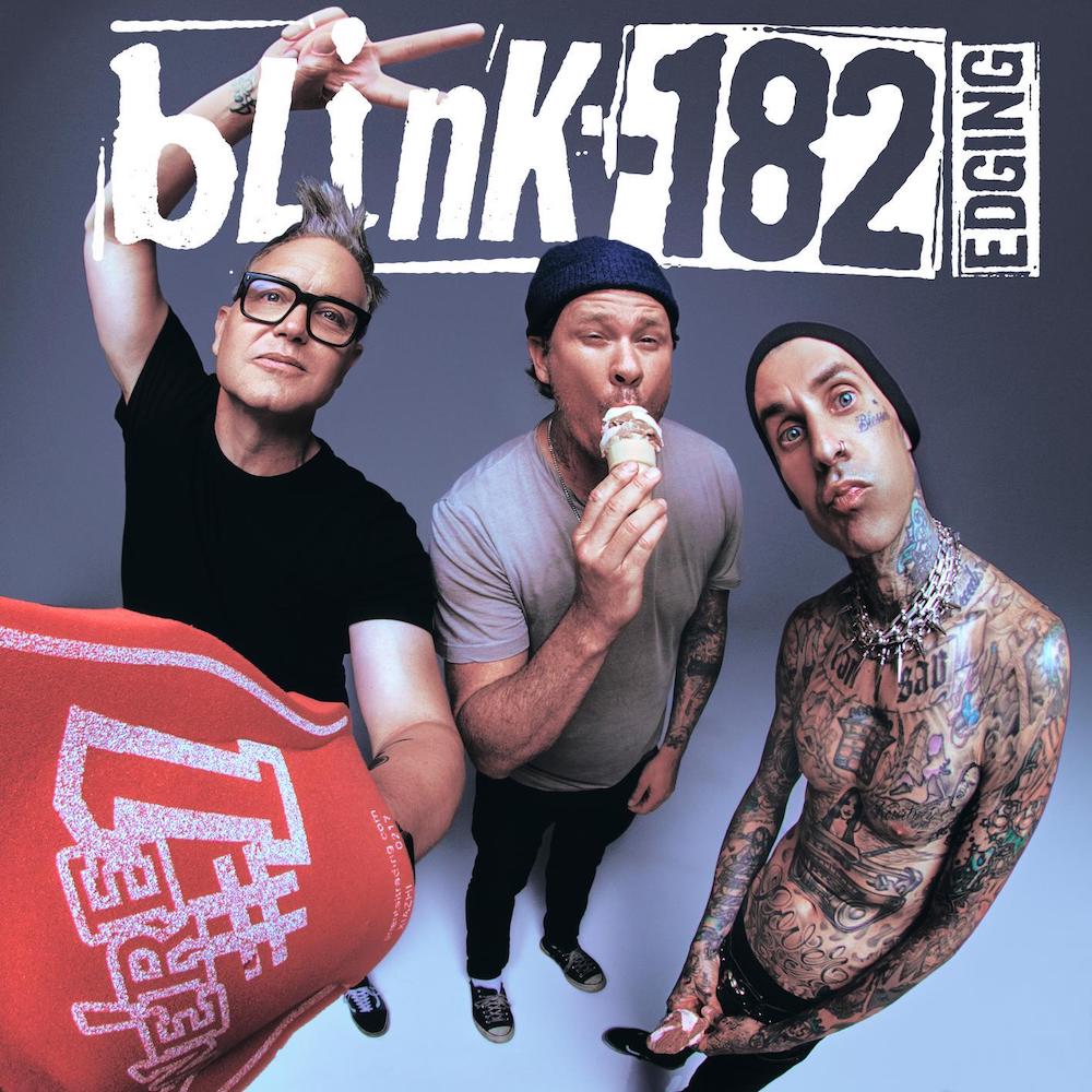 Blink-182 – “Edging”