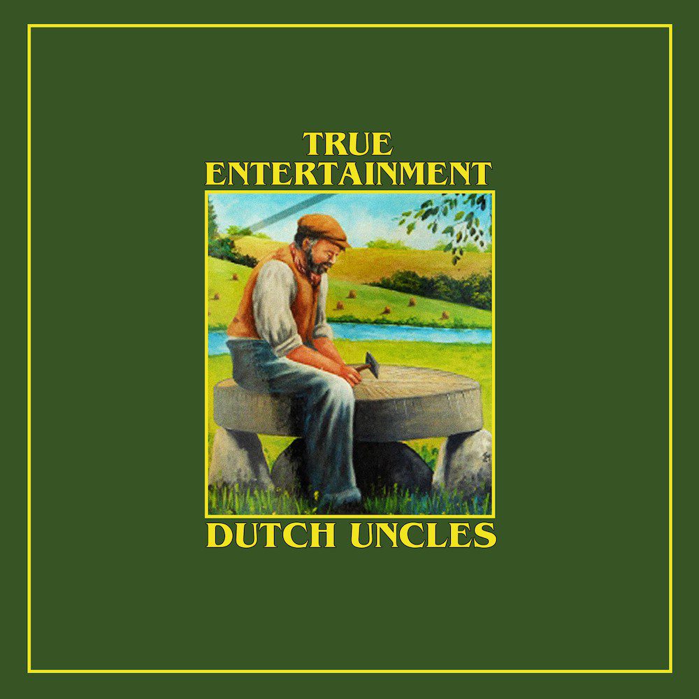 Dutch Uncles – “True Entertainment”