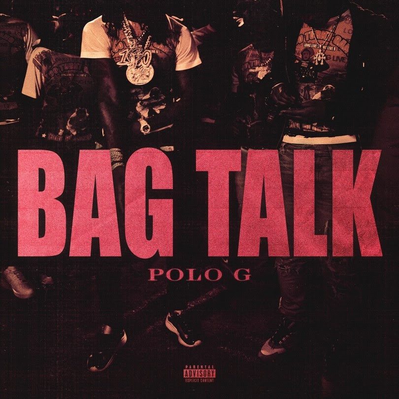 Polo G – “Bag Talk”