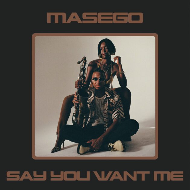 Masego “Say You Want Me”