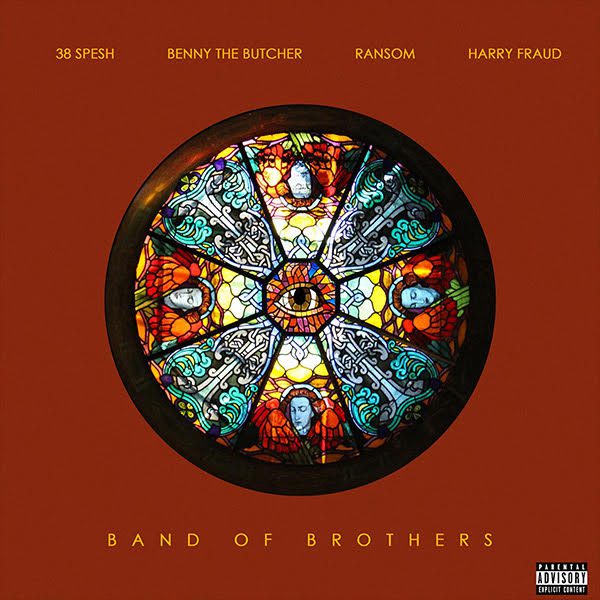 38 Spesh, Harry Fraud Ft. Benny The Butcher, Ransom “Band Of Brothers”