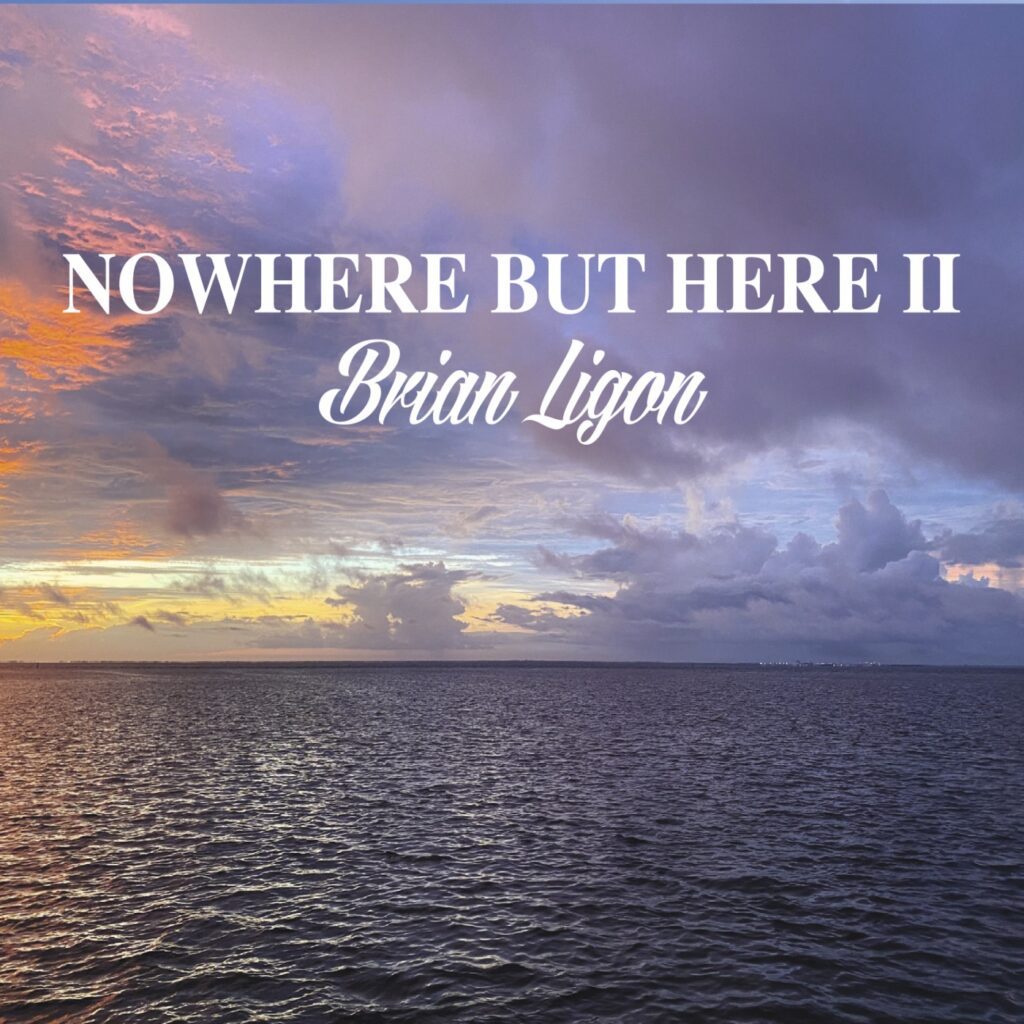 Brian Ligon Drops A Stunning Jazz Album Nowhere But Here II