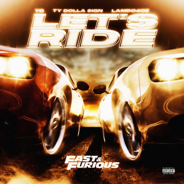 YG, Ty Dolla $ign, Lambo4oe “Let’s Ride”