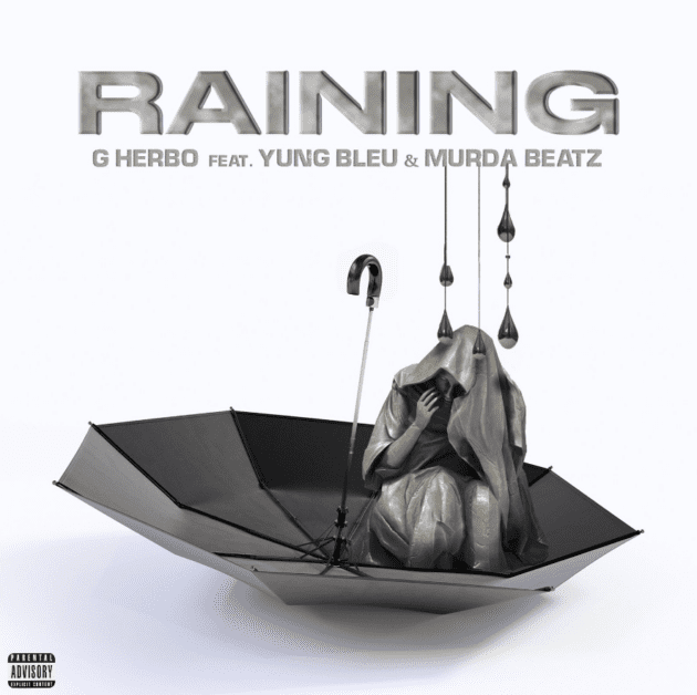 G Herbo Ft. Yung Bleu, Murda Beatz “Raining”