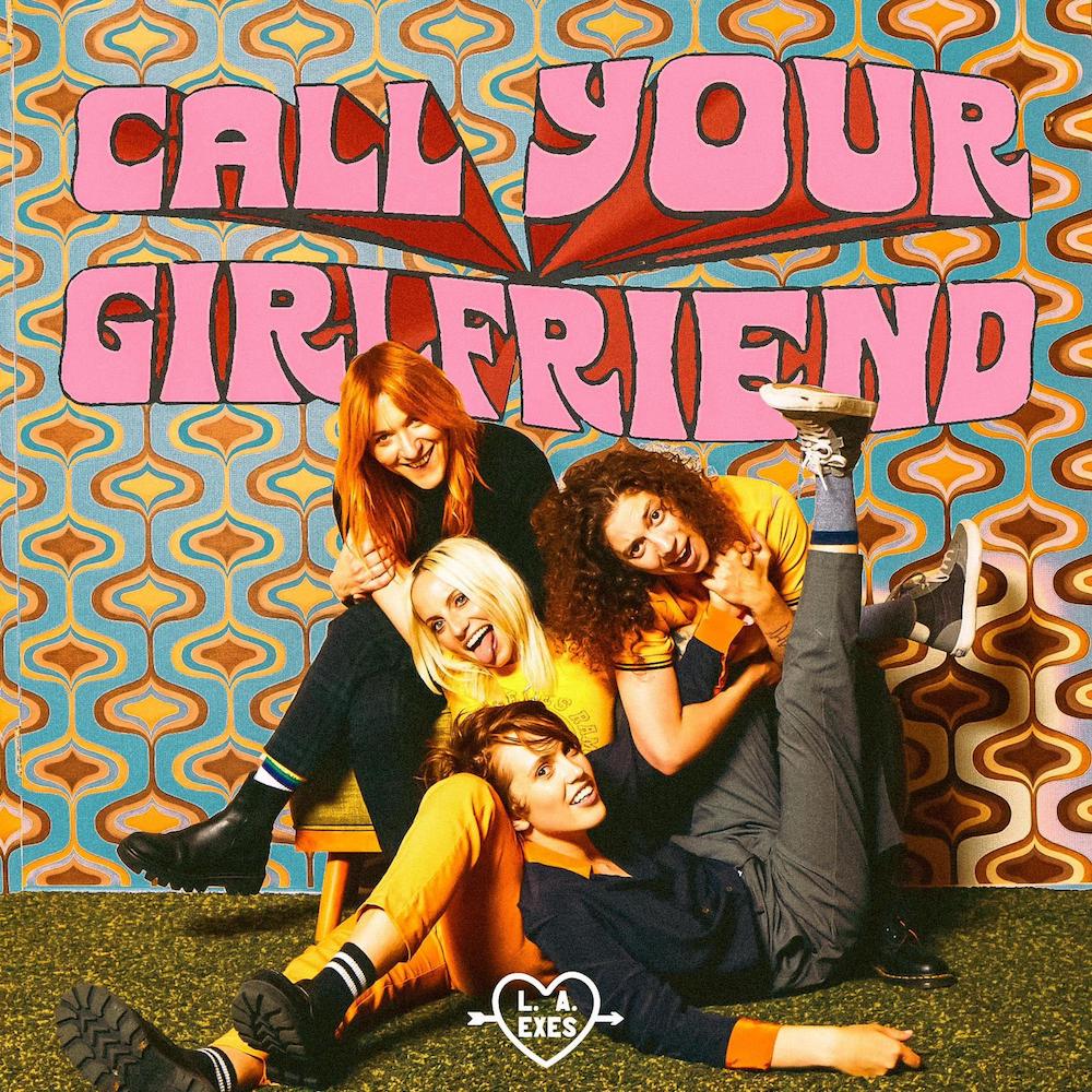 L.A. Exes – “Call Your Girlfriend” (Robyn Cover)