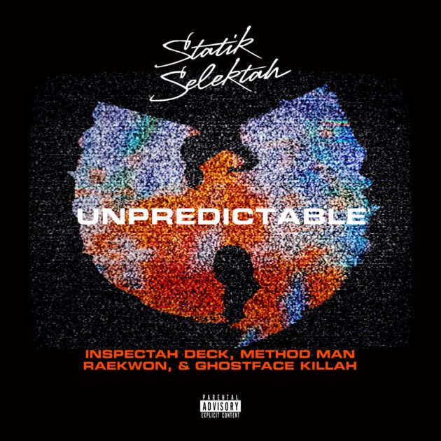 Statik Selektah Ft. Raekwon, Ghostface Killah, Method Man, Inspectah Deck “Unpredictable”