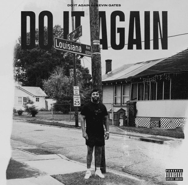 Kevin Gates “Do It Again”