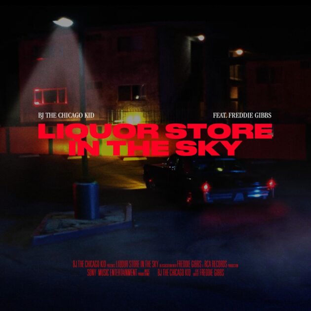 BJ The Chicago Kid Ft. Freddie Gibbs “Liquor Store In The Sky”