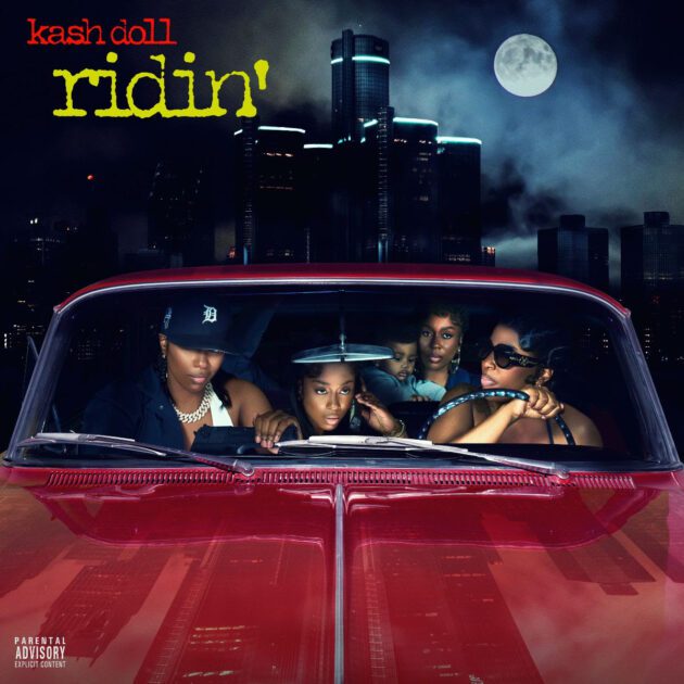 Kash Doll “Ridin’”