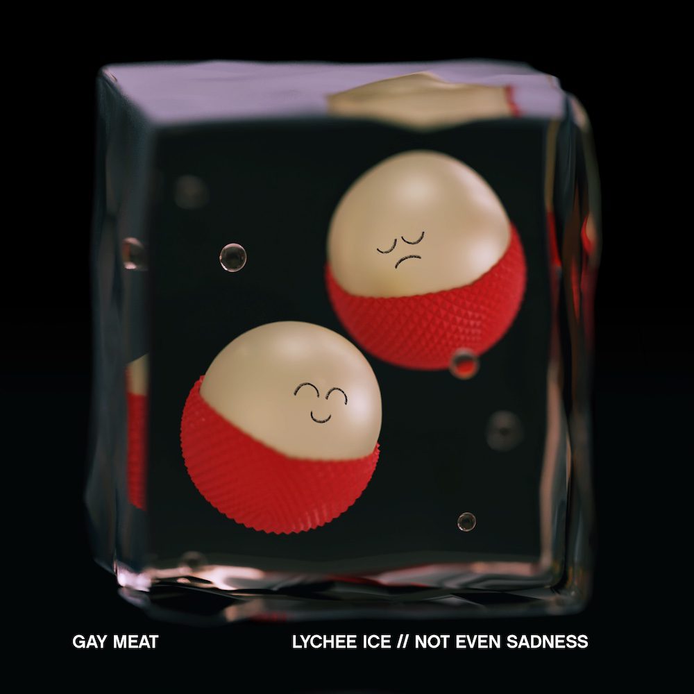 Gay Meat – “Lychee Ice”