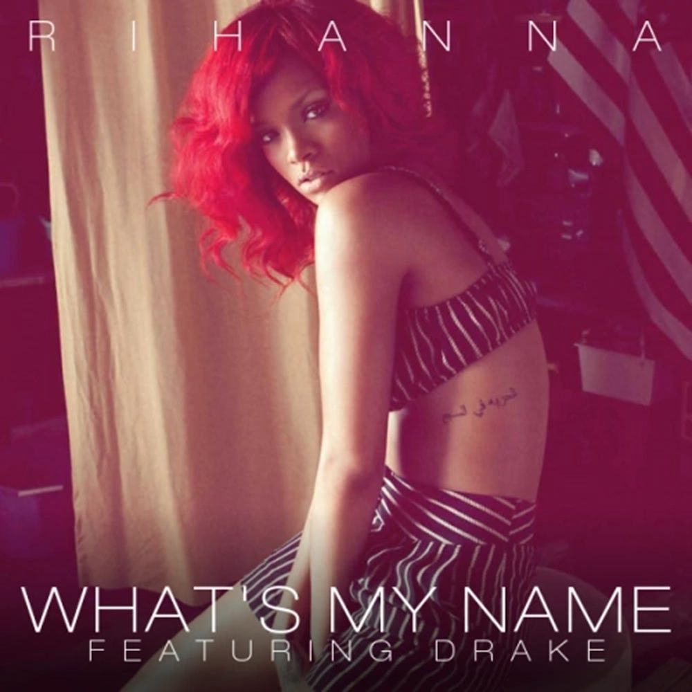 The Number Ones: Rihanna’s “What’s My Name?” (Feat. Drake)