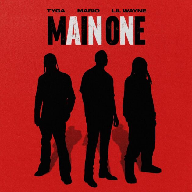 Mario Ft. Lil Wayne, Tyga “Main One”