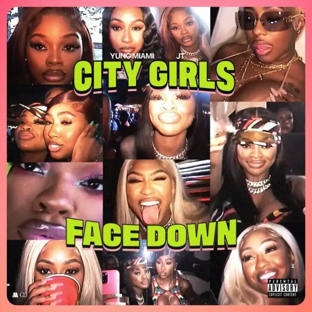 City Girls “Face Down”