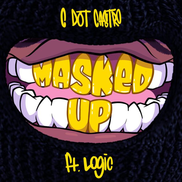 C Dot Castro Ft. Logic “Masked Up”