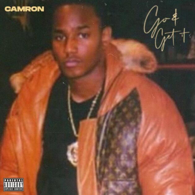 Cam’Ron “Go & Get It”