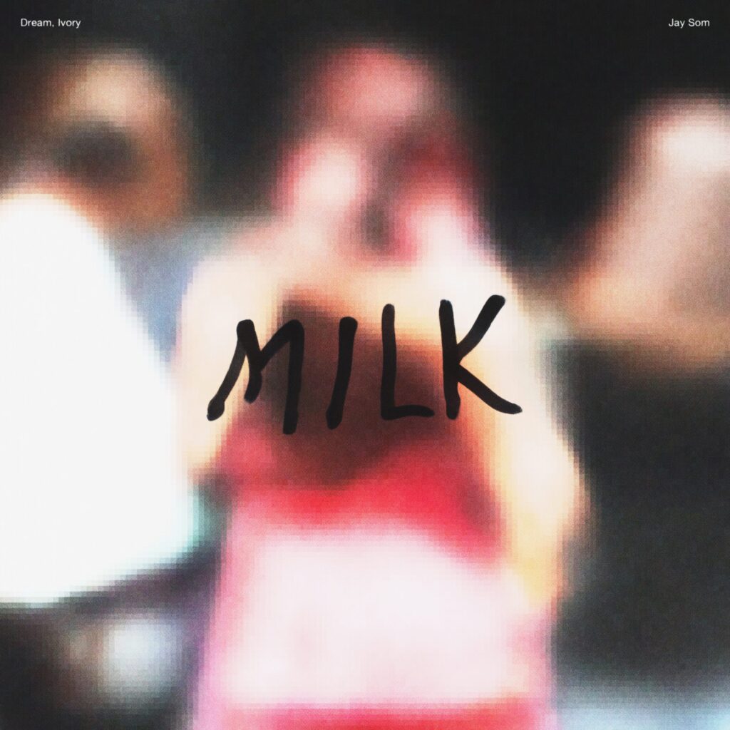 Dream, Ivory – “Milk” (Feat. Jay Som)