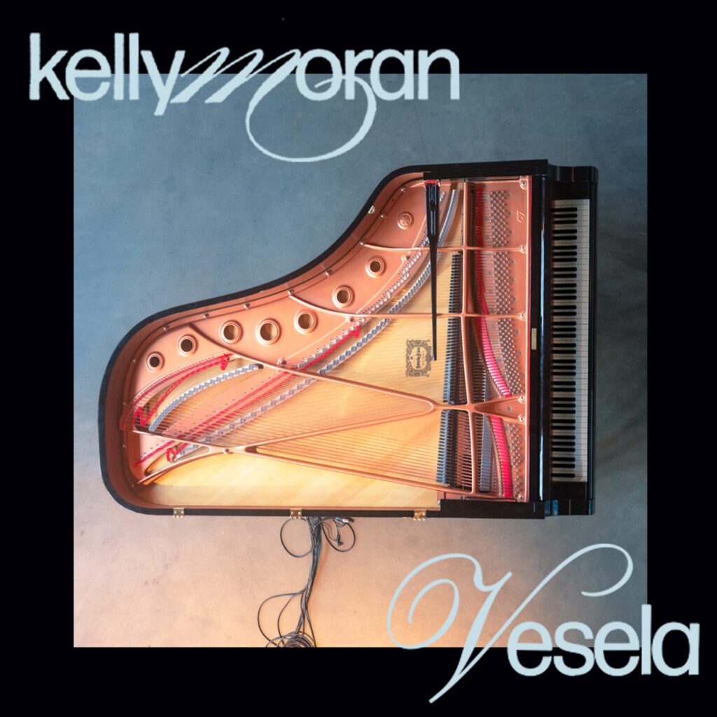 Kelly Moran – “Vesela”