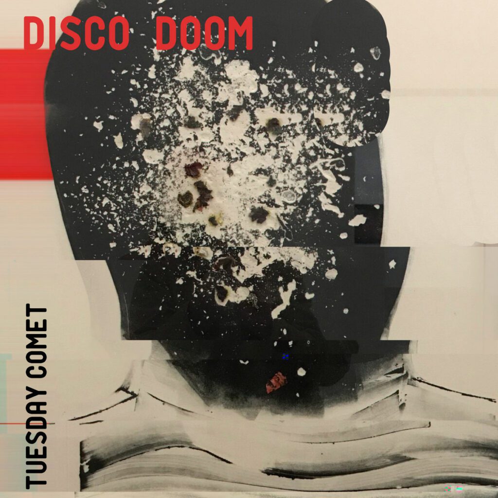 Disco Doom – “Tuesday” & “Comet”