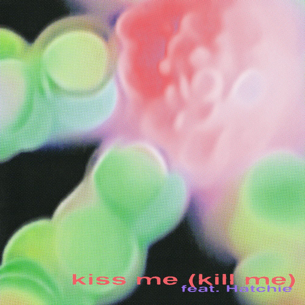 Rinse – “Kiss Me (Kill Me)” (Feat. Hatchie)