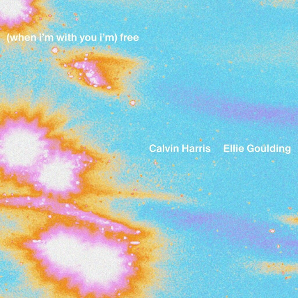 Calvin Harris & Ellie Goulding – “Free”