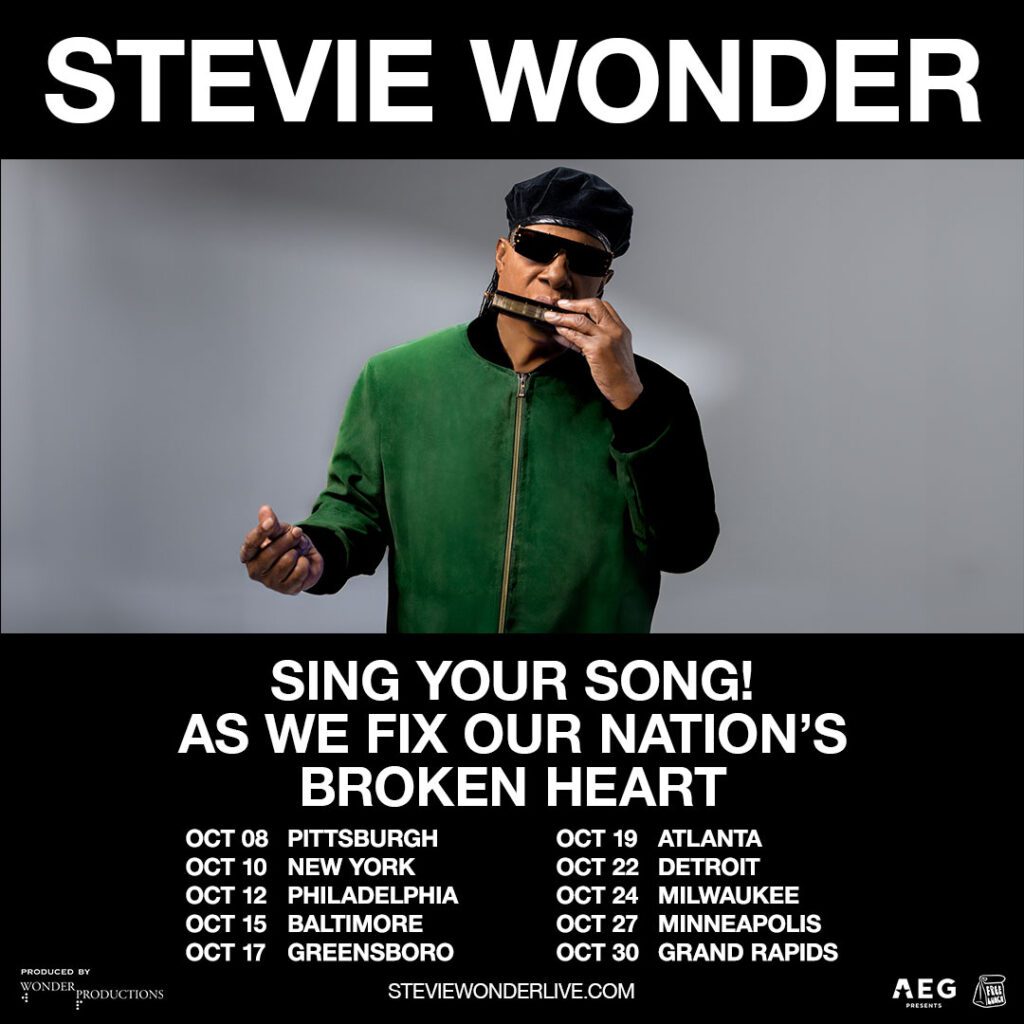 Stevie Wonder Announces Election Season Shows Sing Your Song! As We Fix Our Nation’s Broken Heart