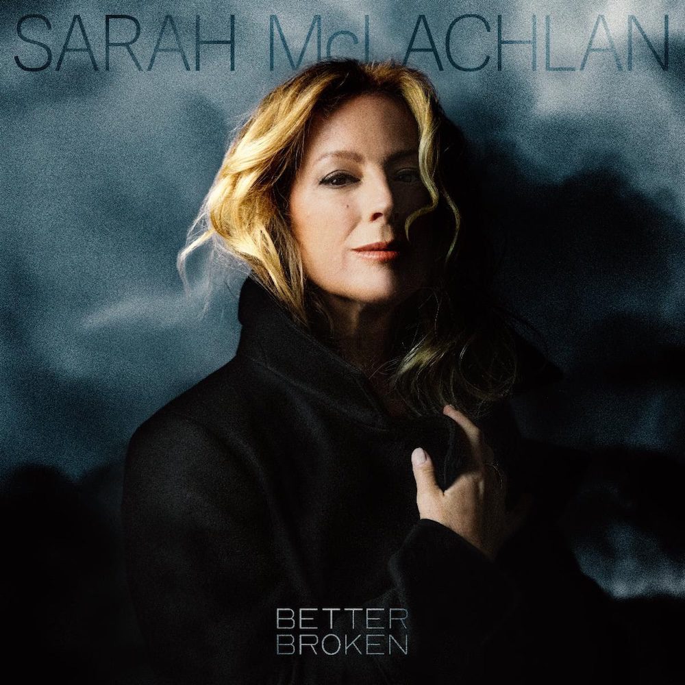 Sarah McLachlan Announces First Album In A Decade: Hear “Better Broken”