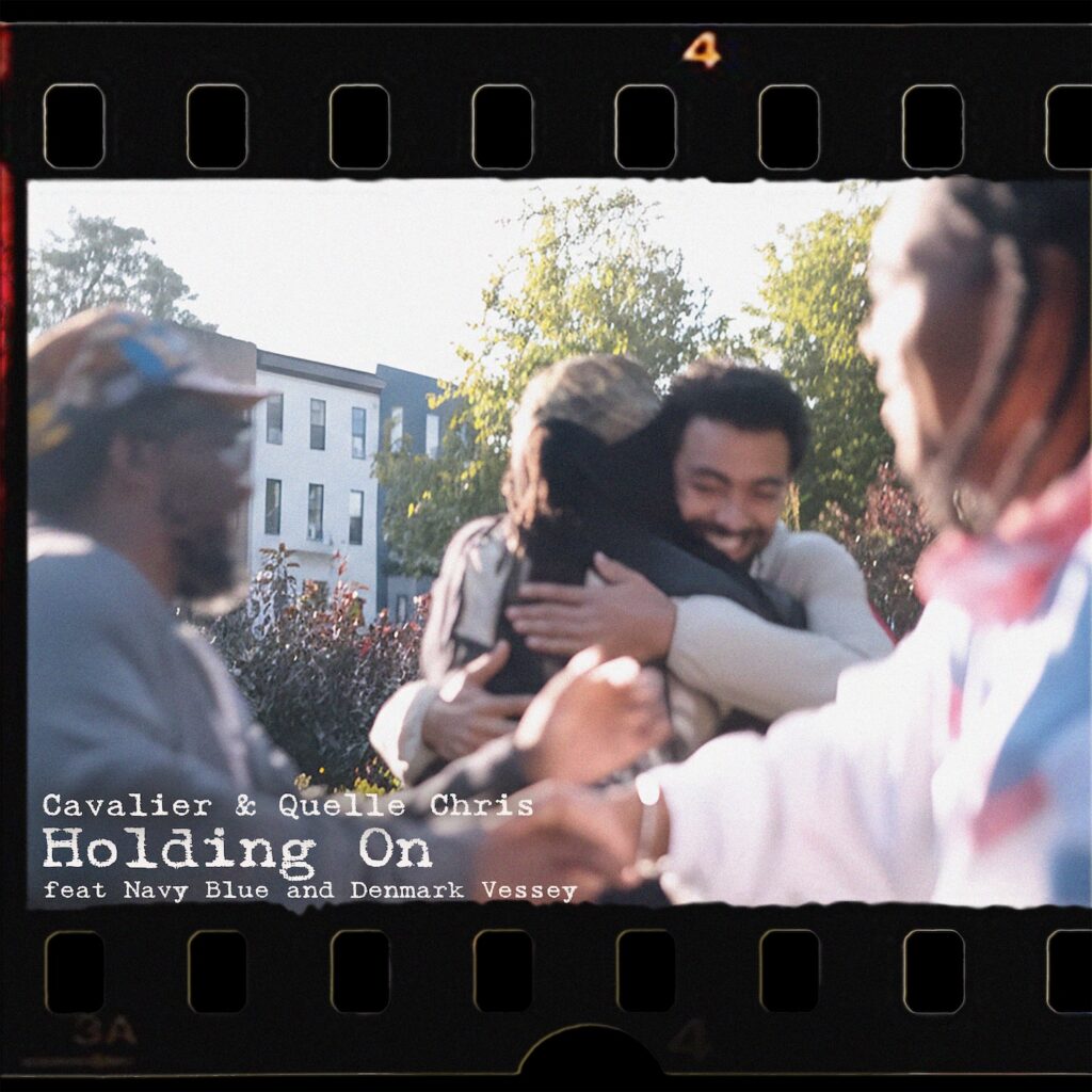 Cavalier & Quelle Chris – “Holding On” (Feat. Navy Blue & Denmark Vessey)